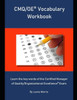 CMQ/OE Vocabulary Workbook: Learn the key words of the Certified Manager of Quality/Organizational Excellence Exam