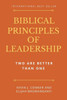 Biblical Principles of Leadership: Two Are Better Than One