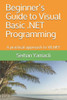 Beginners Guide to Visual Basic .NET Programming: A Practical Approach to VB.NET