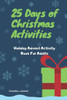 25 Days of Christmas Activities: Holiday Advent Activity Book For Adults