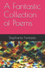 A Fantastic Collection of Poems
