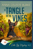 A Tangle in the Vines Calla Lily Mystery #2 (Calla Lily Mystery Series)