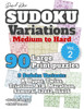 David Karn Sudoku Variations  Medium to Hard Vol 2: 90 Large Print Puzzles  9 Sudoku Variants: X, Hyper, Twins, Triathlon A+B, Marathon, Samurai, 12x12, 16x16  16-24 pt font size, 8.5x11" format
