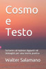 Cosmo e Testo: Scrivere col kykeon-Appunti ed immagini per una teoria poetica (Italian Edition)