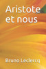 Aristote et nous (French Edition)