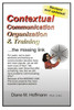 Contextual Communication, Organization and Training: Understanding verbal and non-verbal communication in a new light and meeting the missing link.