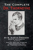 The Complete Dr. Thorndyke - Volume VII: Pontifex, Son, and Thorndyke When Rogues Fall Out and Dr. Thorndyke Intervenes - Paperback