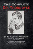 The Complete Dr. Thorndyke - Volume VI: A Certain Dr. Thorndyke, As a Thief in the Night and Mr. Pottermack's Oversight