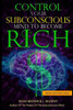 CONTROL YOUR SUBCONSCIOUS MIND TO BECOME RICH (Mindfulness)