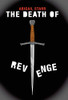 The Death of Revenge - Hardcover