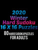 2020 Winter Hard Sudoku 16*16 Puzzles: 80 Hard Sudoku Puzzle For Adults | All 16*16 Hard 80+ Sudoku | Sudoku Puzzle Books | Sudoku Puzzle Books Hard ... Puzzle Books For Adults | Sudoku Advanced