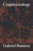 Cryptozoology (The Gabriel Ramirez Series)