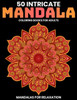 50 Intricate Mandala Coloring Books For Adults : Mandalas For Relaxation: Stress Relieving Mandala Designs
