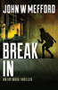 BREAK IN (An Ivy Nash Thriller)