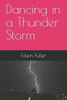 Dancing in a Thunder Storm