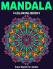 Color Books For Adults : Mandala Coloring Book: Stress Relieving Mandala Designs