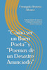 COmo ser un Buen Poeta y Poemas de un Desastre Anunciado: Segunda EdiciOn de COmo ser un Buen Poeta y no morir en el intento y Poemas de un Desastre Anunciado. (Manuales Académicos) (Spanish Edition)