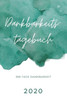 Dankbarkeitstagebuch 2020 - 366 Tage Dankbarkeit: tägliche AchtsamkeitsUbung zum Dankbarkeit Lernen | Dankbarkeitskalender 2020 | Ein Tag - eine Seite | Green (German Edition)
