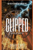 CLIPPED: Another Time Travel Tale (Harmon Family Adventure)