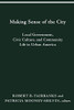 MAKING SENSE OF THE CITY: LOCAL GOVERNMENT, CIVIC CULTURE, AND COMMUNITY LIFE IN URBAN AMERICA (URBAN LIFE & URBAN LANDSCAPE)