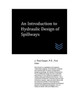 An Introduction to Hydraulic Design of Spillways (Dams and Hydroelectric Power Plants)