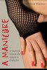 A Manicure: e outros casos de amor e traição (Portuguese Edition)
