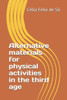 Alternative materials for physical activities in the third age