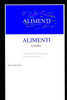 ALIMENTI la GUIDA: PRODUZIONE, LAVORAZIONE, CONSERVAZIONE (Italian Edition)