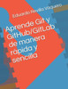 Aprende Git y GitHub/GitLab de manera rápida y sencilla (Spanish Edition)