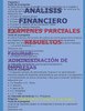 ANÁLISIS FINANCIERO-EXÁMENES PARCIALES RESUELTOS: Facultad: ADMINISTRACIÓN DE EMPRESAS (Spanish Edition)
