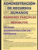 ADMINISTRACIÓN DE RECURSOS HUMANOS-EXÁMENES PARCIALES RESUELTOS: Facultad: ADMINISTRACIÓN DE EMPRESAS (Spanish Edition)