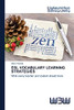 ESL VOCABULARY LEARNING STRATEGIES: What every teacher and student should know