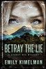 BETRAY THE LIE: A Sydney Rye Mystery (Sydney Rye Mysteries)