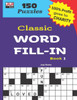 Classic WORD FILL-IN Book 2 (CLASSIC CROSSWORD FILL-INS)