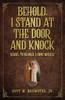 Behold I Stand At The Door And Knock: Sequel To Behold I Come Quickly