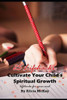 25 Lifehacks: Cultivate Your Child's Spiritual Growth: Lifehacks for the Soul