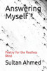 Answering Myself: Poetry for the Restless Mind (Voices in My Head)
