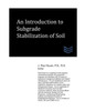 An Introduction to Subgrade Stabilization of Soil (Geotechnical Engineering)