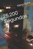 25.200 Segundos (Spanish Edition)
