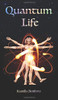 Quantum Life: Live the life you've imagined