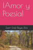 ¡Amor y Poesía! (Spanish Edition)