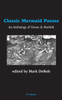 Classic Mermaid Poems: An Anthology of Sirens & Merfolk