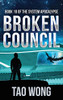 Broken Council: A Space Opera, Post-Apocalyptic LitRPG (System Apocalypse)