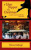 A Glass Slipper for Christmas: A modern day Cinderella Story with a twist