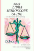 2019 Libra Horoscope Guide: A Year Ahead Guide for Libra and Libra Rising (2019 Horoscope Guides)