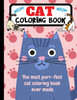 Cat Coloring Book: The Most Purr-fect Cat Coloring Book Ever Made