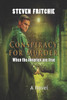 Conspiracy For Murder: When the theories are true (Conspiracy Series)