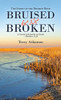 Bruised but Not Broken: The Storyof the Bruised Reed - Hardcover