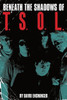 Beneath the Shadows of T.S.O.L.