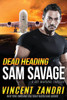 Dead Heading: A Sam Savage Sky Marshal Thriller